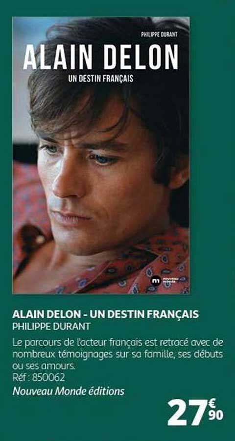 ALAIN DELON - UN DESTIN FRANÇAIS