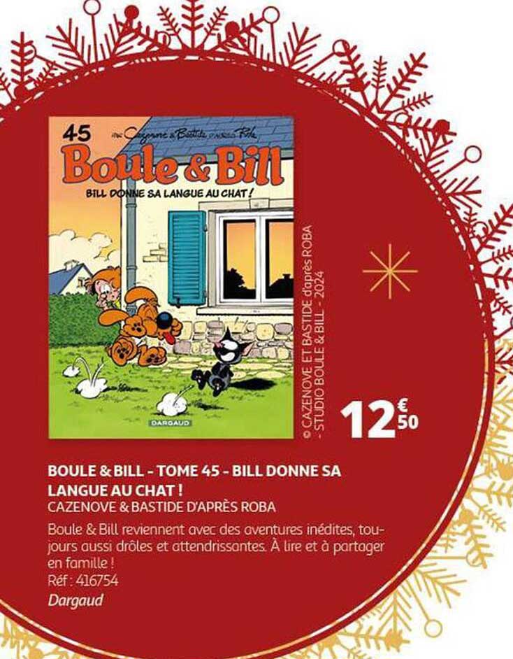 BOULE & BILL - TOME 45 - BILL DONNE SA LANGUE AU CHAT !