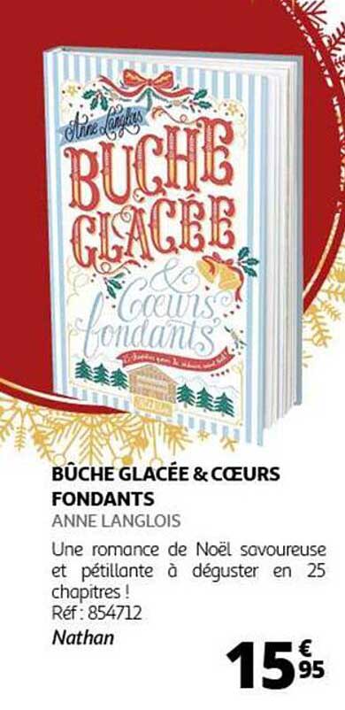 BÛCHE GLACÉE & CŒURS FONDANTS