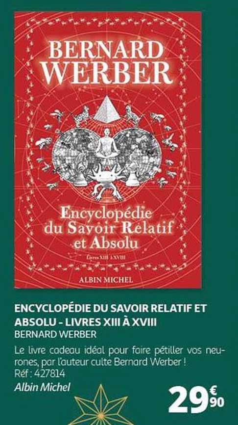 ENCYCLOPÉDIE DU SAVOIR RELATIF ET ABSOLU - LIVRES XIII À XVIII