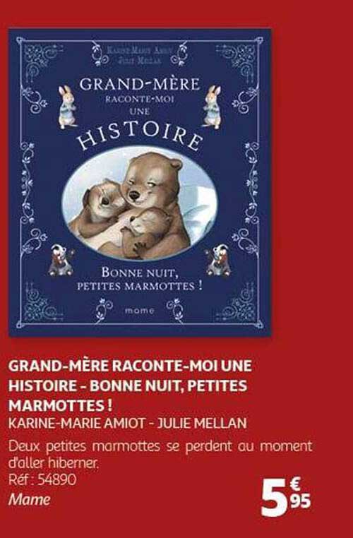 GRAND-MÈRE RACONTE-MOI UNE HISTOIRE - BONNE NUIT, PETITES MARMOTTES !