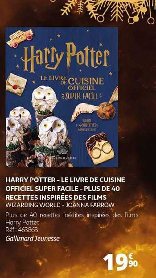 HARRY POTTER - LE LIVRE DE CUISINE OFFICIEL SUPER FACILE