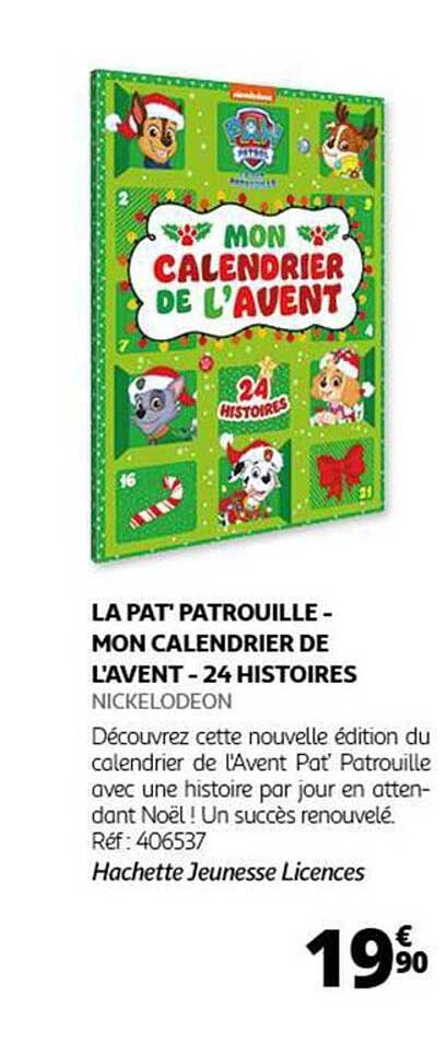 LA PAT' PATROUILLE - MON CALENDRIER DE L'AVENT - 24 HISTOIRES