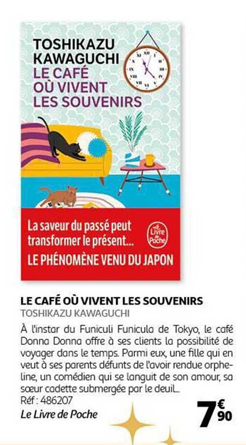 LE CAFÉ OÙ VIVENT LES SOUVENIRS  
TOSHIKAZU KAWAGUCHI