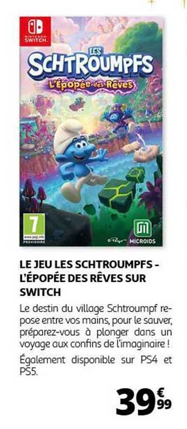 LE JEU LES SCHTROUMPFS - L'ÉPOPÉE DES RÊVES SUR SWITCH