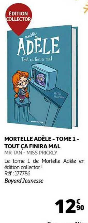 MORTELLE ADÈLE - TOME 1 - TOUT ÇA FINIRA MAL