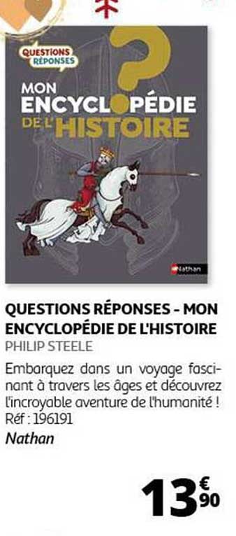 QUESTIONS RÉPONSES - MON ENCYCLOPÉDIE DE L'HISTOIRE