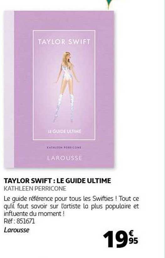 TAYLOR SWIFT : LE GUIDE ULTIME