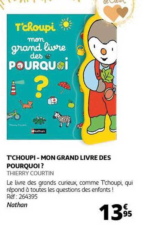 T'choupi - Mon grand livre des Pourquoi ?