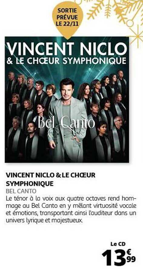 VINCE NT NICLO & LE CHŒUR SYMPHONIQUE  
BEL CANTO  