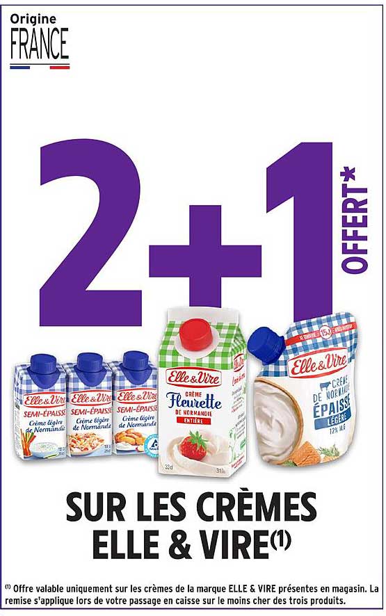 2+1 OFFERT* SUR LES CRÈMES ELLE & VIRE