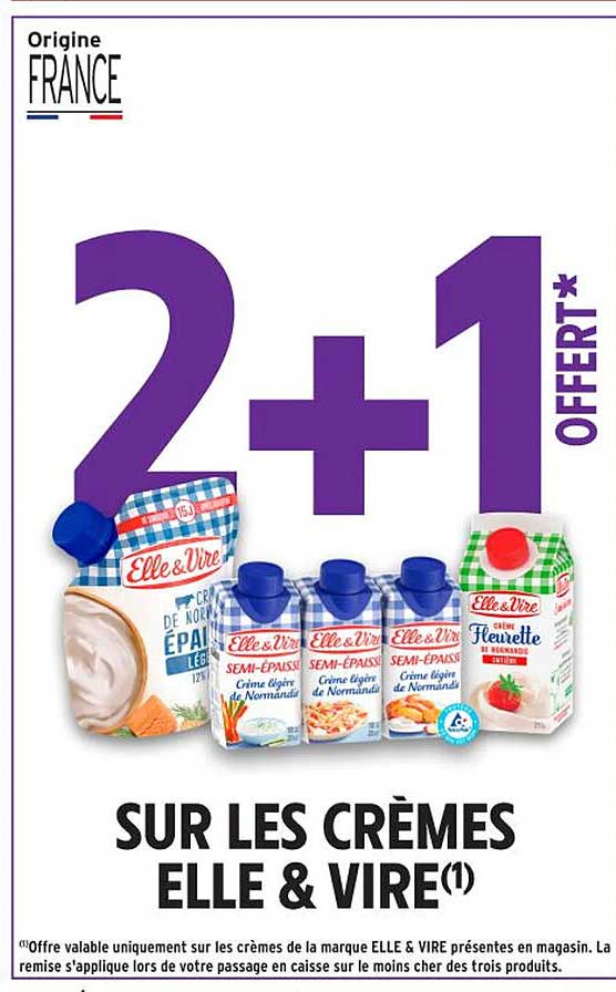 2+1 OFFERTE* SUR LES CRÈMES ELLE & VIRE(1)