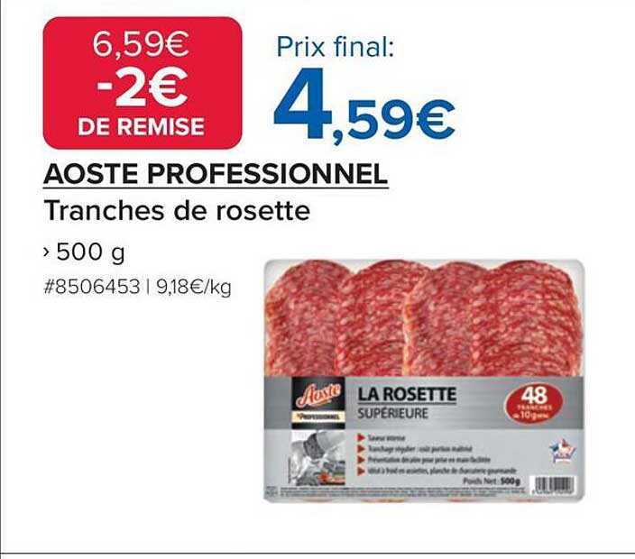 AOSTE PROFESSIONNEL Tranches de rosette