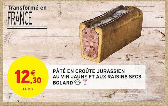 Pâté en croûte jurassien au vin jaune et aux raisins secs Bolard