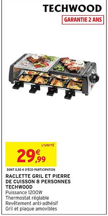 RACLETTE GRIL ET PIERRE DE CUISSON 8 PERSONNES TECHWOOD