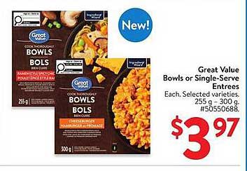 Great Value Bowls or Single-Serve Entrees