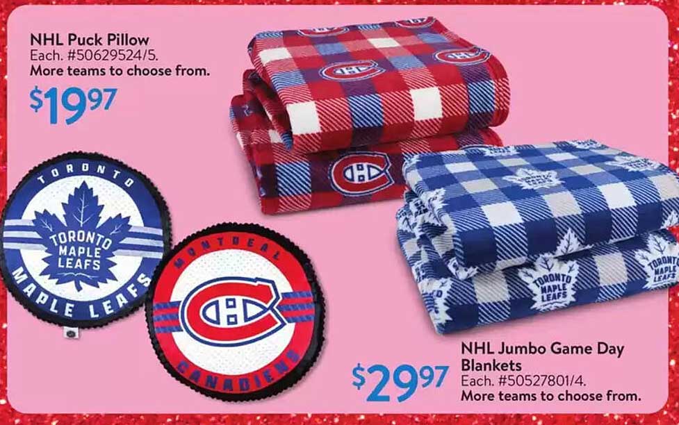 NHL Puck Pillow  
NHL Jumbo Game Day Blankets