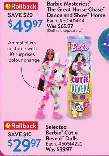 Barbie Mysteries:™ The Great Horse Chase™ Dance and Show™ Horse  
Selected Barbie® Cutie Reveal™ Dolls