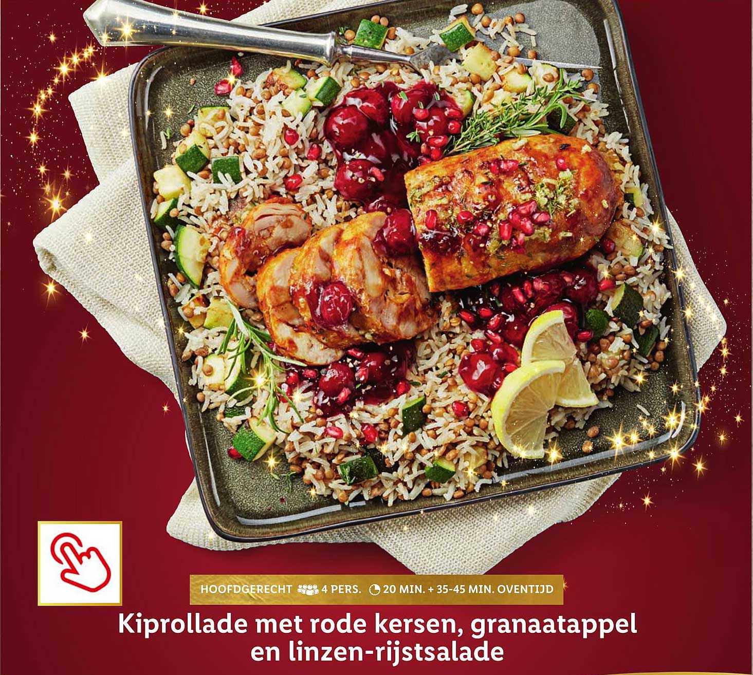 Kiprollade met rode kersen, granaatappel en linzen-rijstsalade