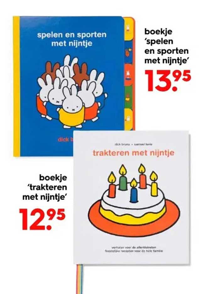 boekje ‘spelen en sporten met nijntje’  
boekje ‘trakteren met nijntje’