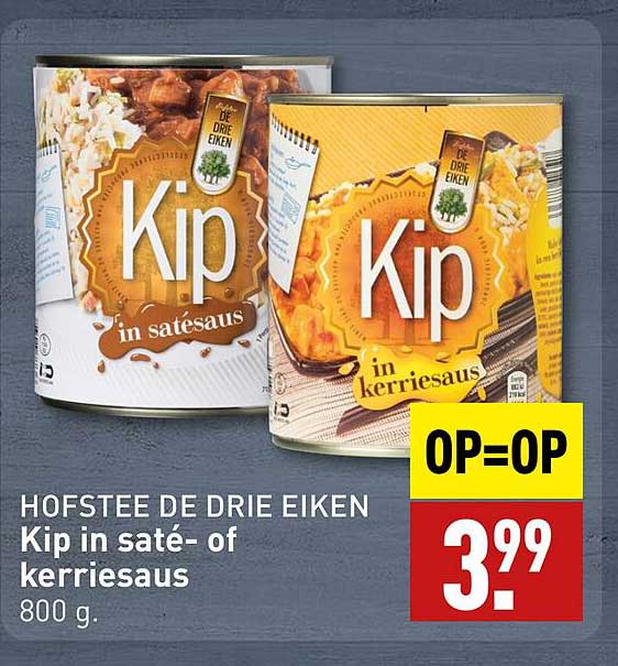 HOFSTEE DE DRIE EIKEN  
Kip in saté- of kerriesaus