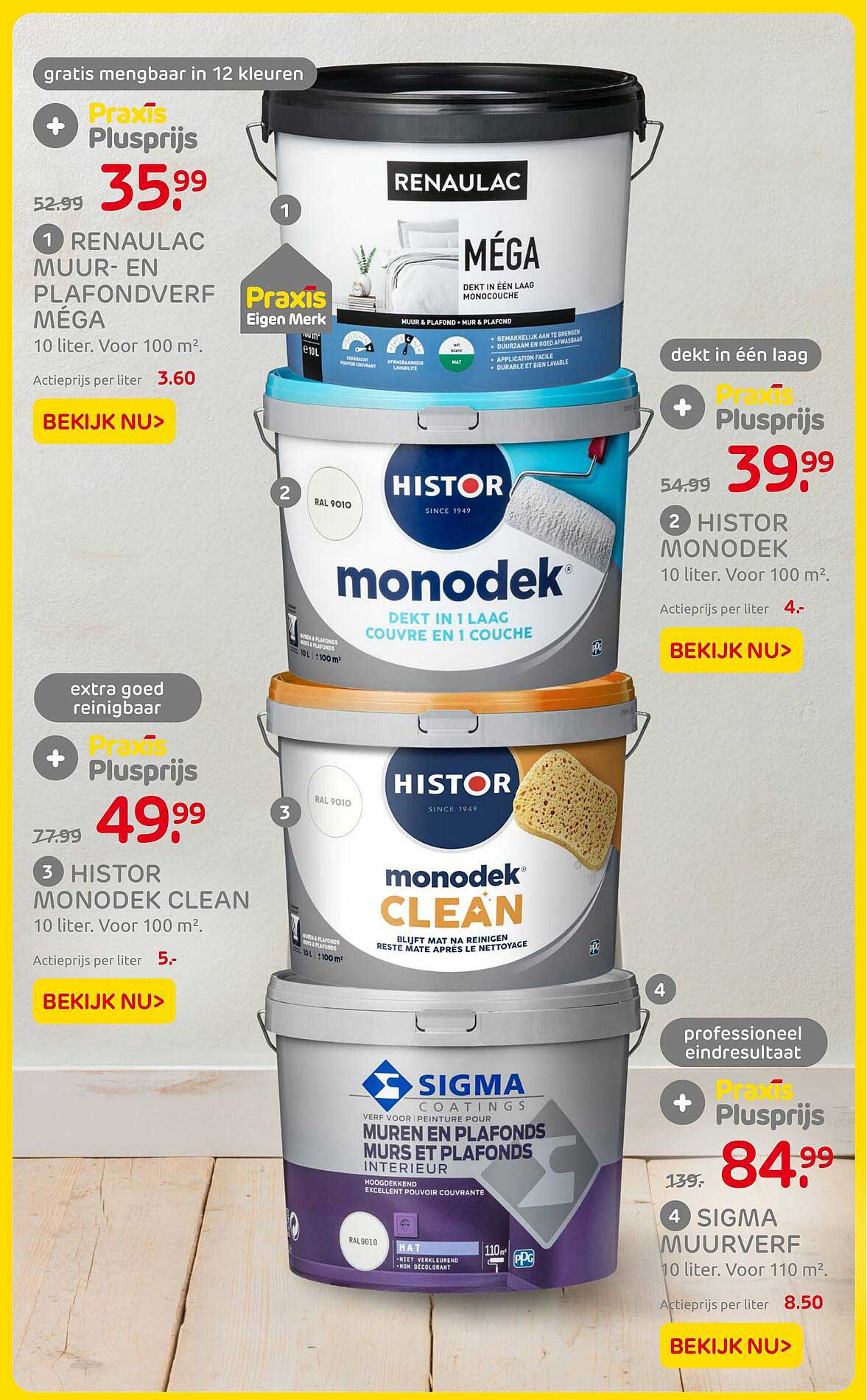 Renaulac Muur- en Plafondverf MÉGA  
Histoor Monodek  
Histoor Monodek CLEAN  
Sigma Muurverf