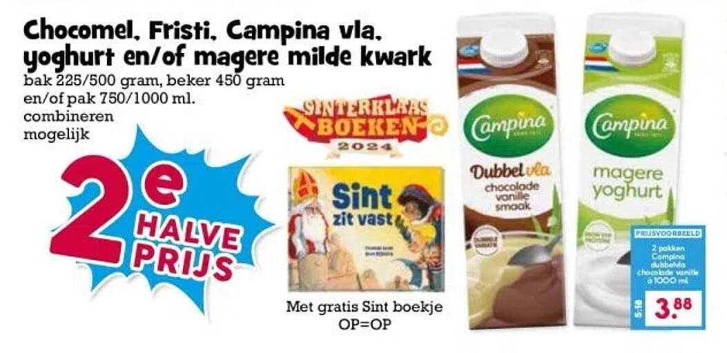 Chocomel, Fristi, Campina vla, yoghurt en/of magere milde kwark