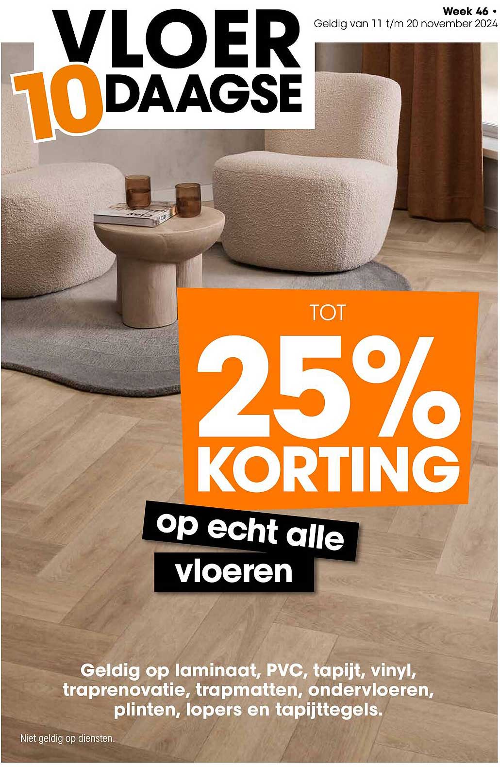 VLOER 10DAAGSE  
TOT 25% KORTING  
op echt alle vloeren