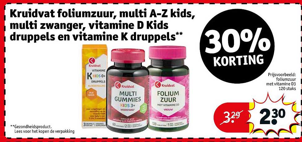 Kruidvat foliumzuur, multi A-Z kids, multi zwanger, vitamine D Kids druppels en vitamine K druppels