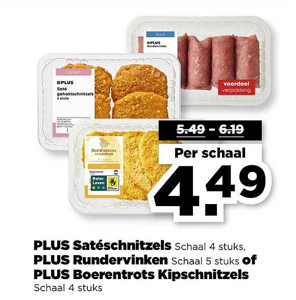 PLUS Satéschnitzels Schaal 4 stuks, PLUS Rundervinken Schaal 5 stuks of PLUS Boerentrots Kipschnitzels Schaal 4 stuks