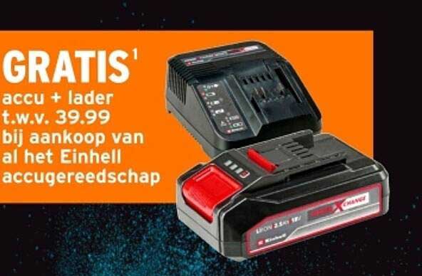 GRATIS1 accu + lader bij aankoop van al het Einhell accugereedschap