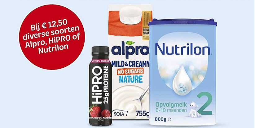 Bij € 12,50 diverse soorten Alpro, HiPRO of Nutrilon