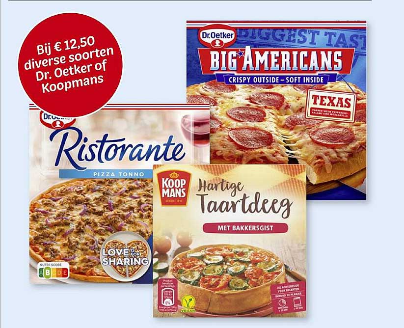 Dr. Oetker Ristorante Pizza Tonno  
Dr. Oetker Big Americans  
Koopmans Hartige Taartdeeg