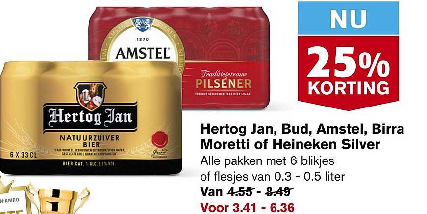 Hertog Jan, Bud, Amstel, Birra Moretti of Heineken Silver