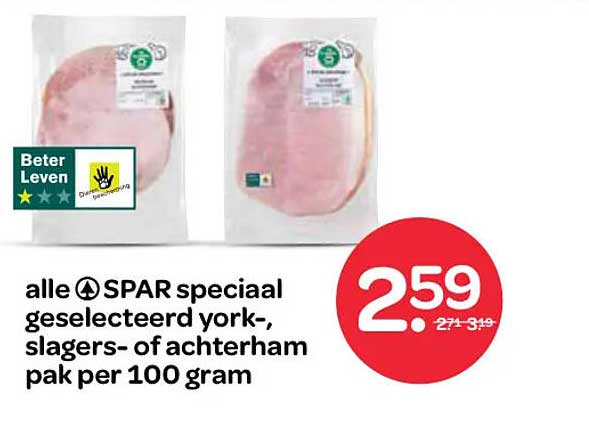 alle SPAR speciaal geselecteerd york-, slagers- of achterham pak per 100 gram