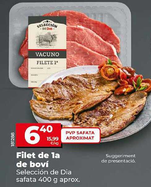 Filet de 1a de bovi  
Selección de Dia  