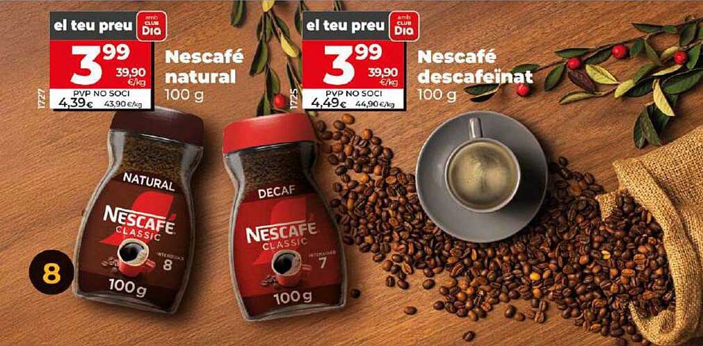 Nescafé natural  
Nescafé descafeinat