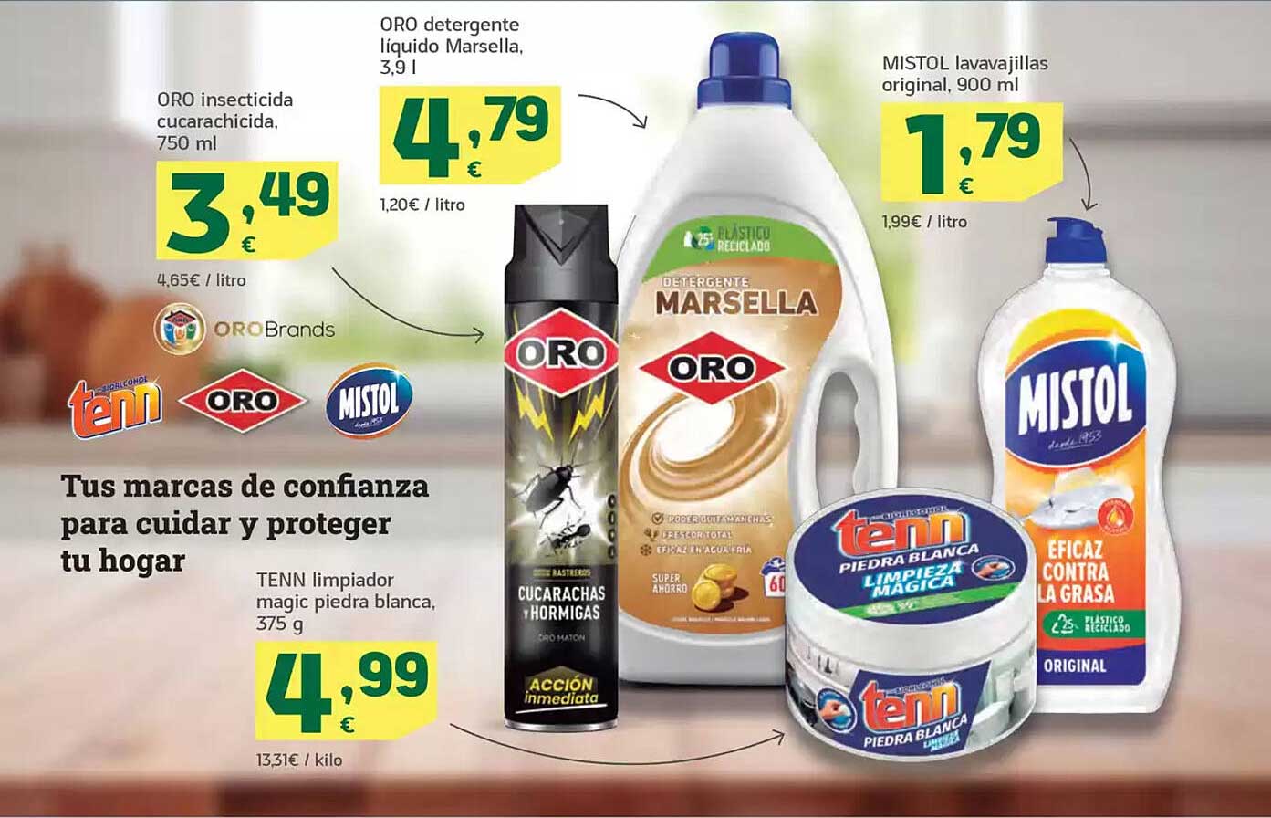 ORO insecticida cucarachichida, 750 ml  
ORO detergente líquido Marsella, 3,9 l  
MISTOL lavavajillas original, 900 ml  
TEN clean limpiador magic piedra blanca, 375 g  