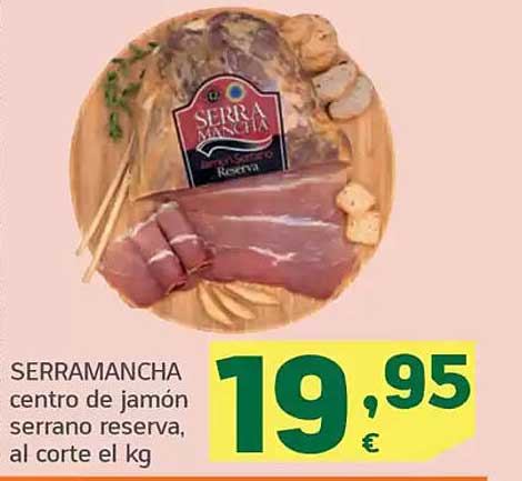 SERRAMANCHA centro de jamón serrano reserva, al corte el kg