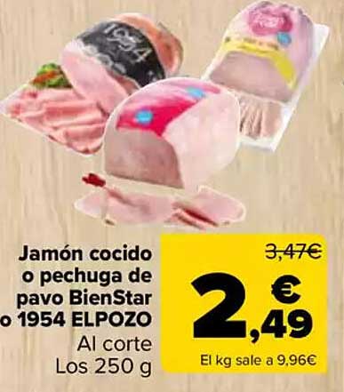 Jamón cocido o pechuga de pavo BienStar o 1954 ELPOZO