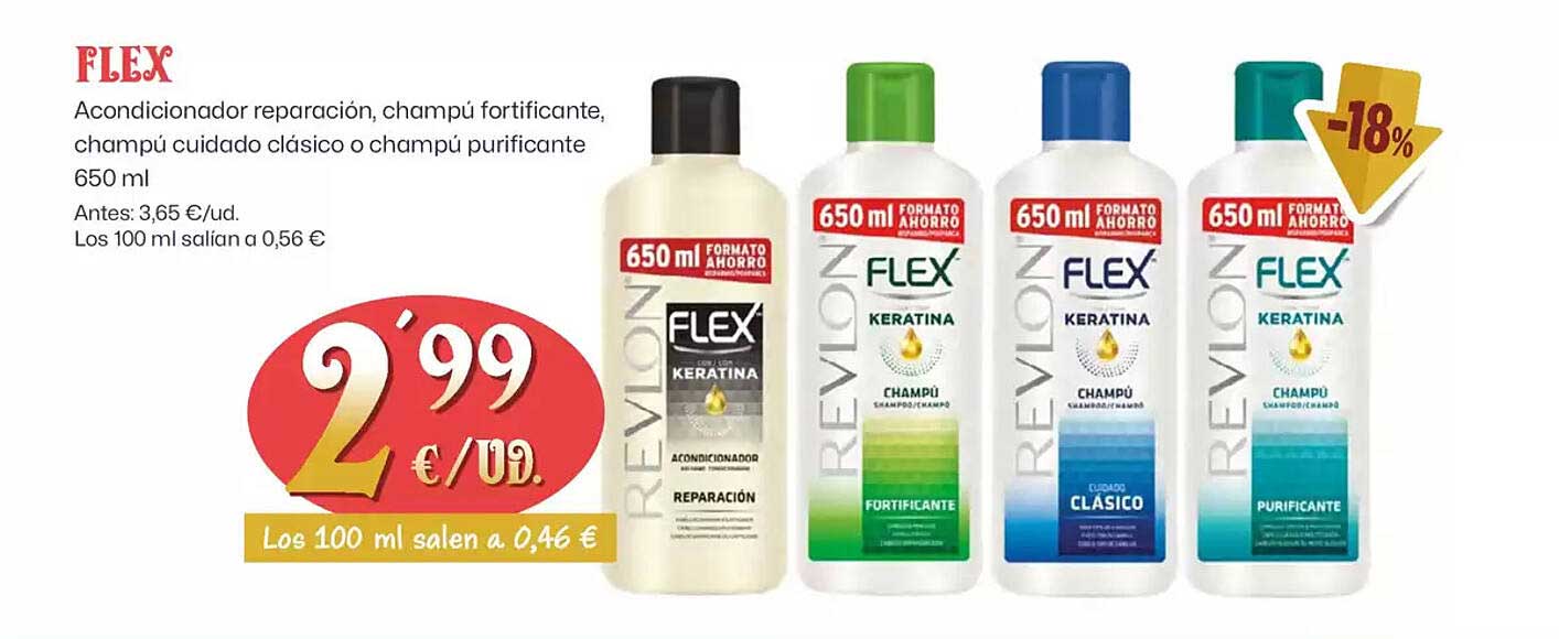 FLEX  
Acondicionador reparación, champú fortificante, champú cuidado clásico o champú purificante