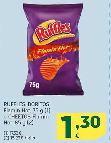 RUFFLES, DORITOS Flamin Hot, 75 g (1) o CHEETOS Flamin Hot, 85 g (2)