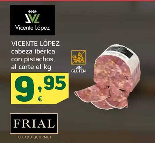 VICENTE LÓPEZ cabeza ibérica con pistachos, al corte el kg