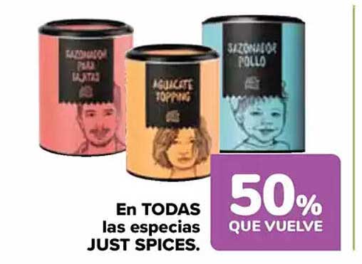 En TODAS las especias JUST SPICES.