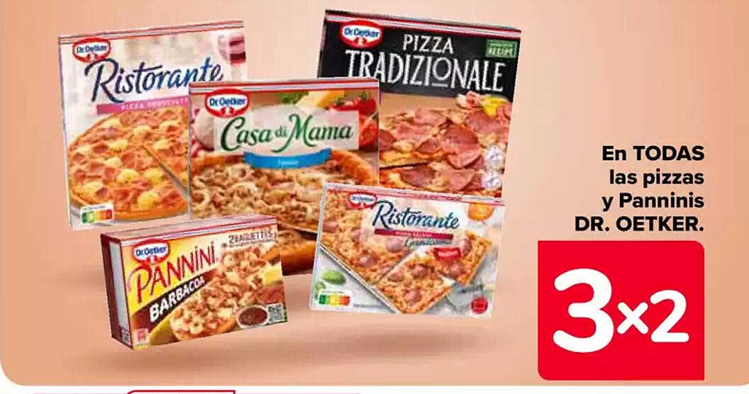 En TODAS las pizzas y Panninis DR. OETKER.