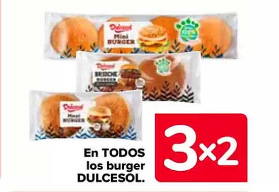 En TODOS los burger DULCESOL.