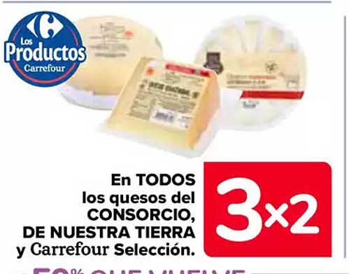 En TODOS los quesos del CONSORCIO, DE NUESTRA TIERRA y Carrefour Selección.