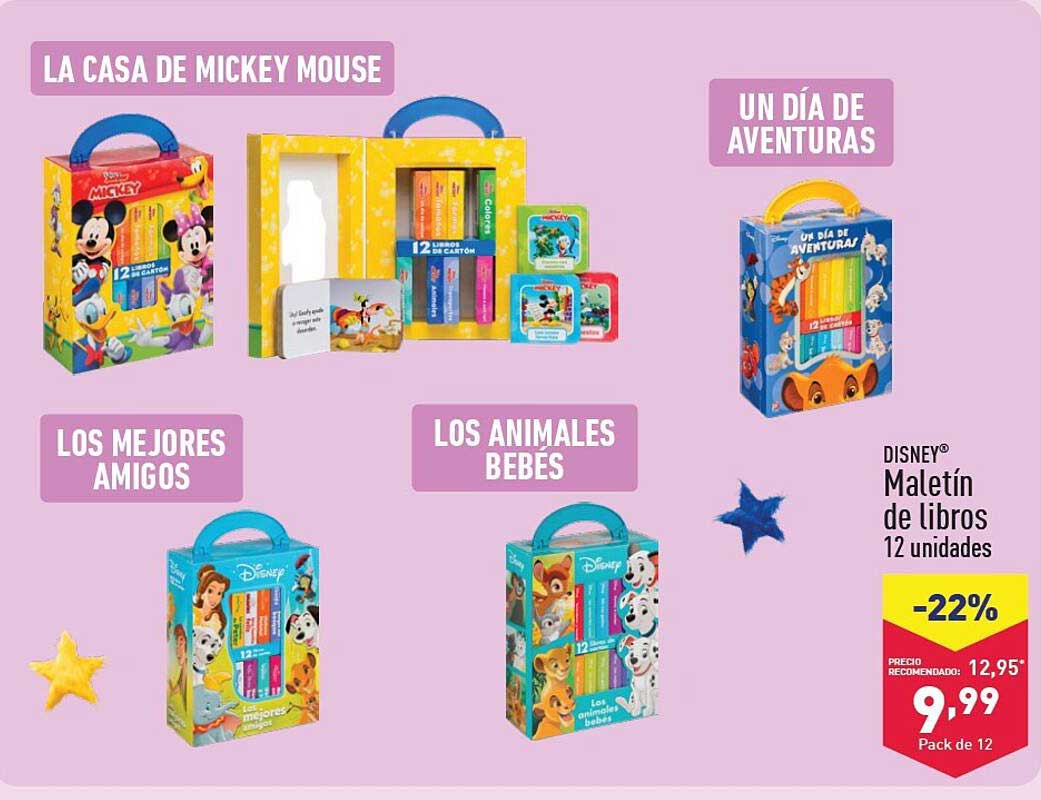 LA CASA DE MICKEY MOUSE  
LOS MEJORES AMIGOS  
LOS ANIMALES BEBÉS  
UN DÍA DE AVENTURAS  
DISNEY® Maletín de libros  