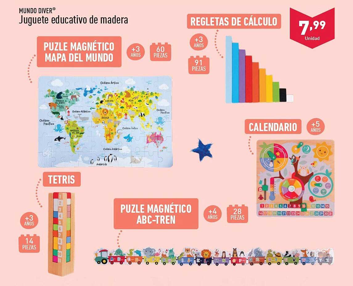 PUZLE MAGNÉTICO MAPA DEL MUNDO  
TETRIS  
PUZLE MAGNÉTICO ABC-TREN  
REGLETAS DE CÁLCULO  
CALENDARIO  