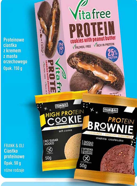 Vita free PROTEIN cookies with peanut butter  
FRANK & OLI Ciastko proteinowe  
HIGH PROTEIN COOKIE  
PROTEIN BROWNIE  